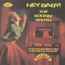 image of Hey Baby!: THE ROCKIN' SOUTH;30 ROCKABILITY & ROCK 'N' ROLL GENS FROM T