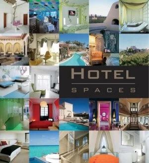 Image of Hotel Spaces by Montse Borrs Hardback
