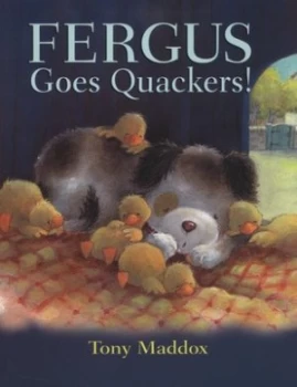 Image of Fergus Goes Quackers by Tony Maddox Paperback