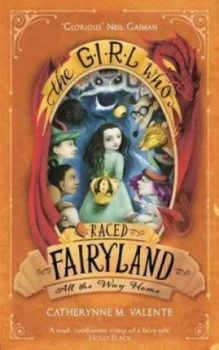 Image of The Girl Who Raced Fairyland All the Way Home by Catherynne M. Valente Paperback