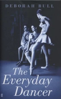 Image of The Everyday Dancer by Deborah Bull Hardback
