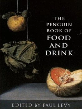 Image of The Penguin Book of Food and Drink by Paul Levy Hardback
