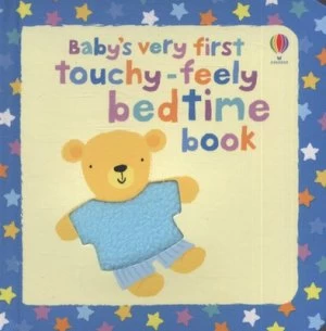 Image of Babys Very First Touchy-Feely Bedtime Book by Stella Baggott Hardback