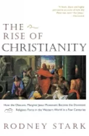 Image of rise of christianity how the obscure marginal jesus movement became the dom