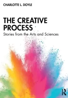 Image of The Creative Process : Stories from the Arts and Sciences