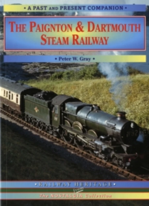 Image of The Paignton and Dartmouth Steam Railway by Peter W Gray Paperback