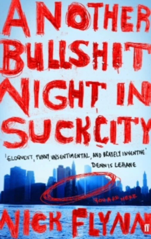 Image of Another Bullshit Night in Suck City by Nick Flynn Paperback