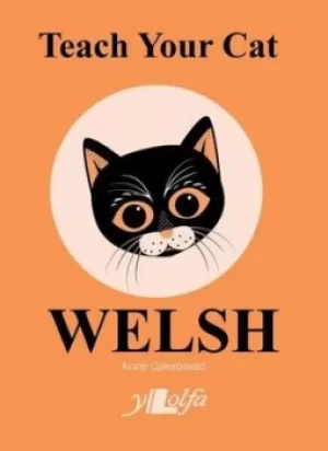 Image of Teach your cat Welsh by Anne Cakebread