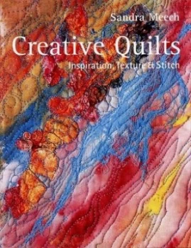 Image of Creative Quilts by Sandra Meech Hardback