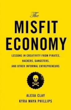 Image of The Misfit Economy by Alexa Clay Hardback