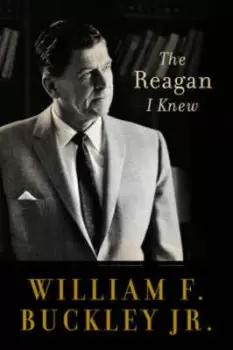 Image of The Reagan I knew - William F Buckley - Hardback - Used