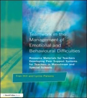 Image of Teamwork in the Management of Emotional and Behavioural Difficulties by Fran Hill Paperback