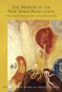 Image of The Mission of the New Spirit Revelation : The Pivotal Nature of the Christ Event in Earth Evolution