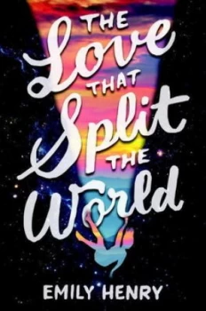 Image of The Love That Split the World by Emily Henry Hardback