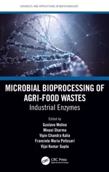 Image of Microbial Bioprocessing of Agri-food Wastes : Industrial Enzymes