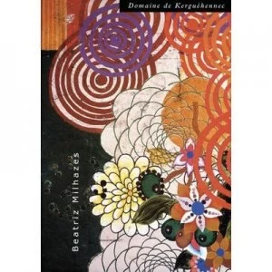 Image of Beatriz Milhazes by Beatriz Milhazes and Christian Lacroix and Centre Dart Contemporain Du Domaine De Kerguhennec Hardback