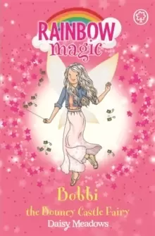 Image of Rainbow Magic: Bobbi the Bouncy Castle Fairy : The Funfair Fairies Book 4