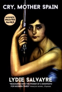 Image of Cry Mother Spain by Lydie Salvayre Hardback