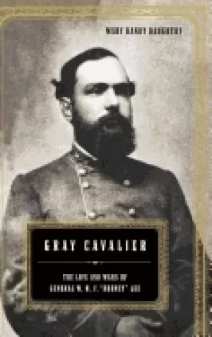 Image of gray cavalier the life and wars of general whf rooney lee
