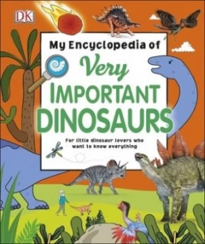 Image of My encyclopedia of very important dinosaurs by