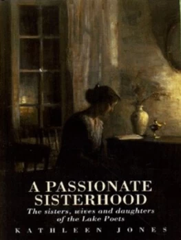 Image of A Passionate Sisterhood by Kathleen Jones Hardback