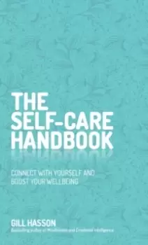 Image of The Self-Care Handbook : Connect with Yourself and Boost Your Wellbeing