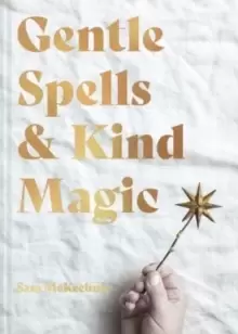 Image of Gentle Spells & Kind Magic : Gentle spells & kind magic