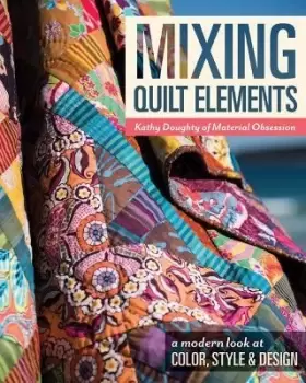Image of Mixing Quilt Elements by Kathy Doughty