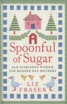 Image of A Spoonful of Sugar by Liz Fraser Hardback