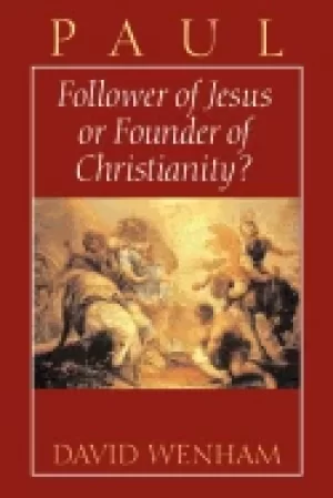 Image of paul follower of jesus or founder of christianity