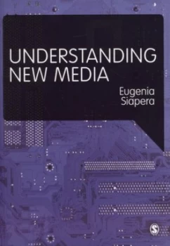 Image of Understanding New Media by Eugenia Siapera Book
