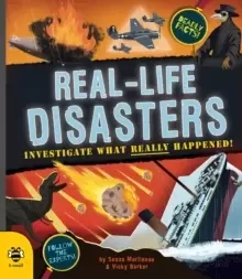 Image of Real-life Disasters : Investigate What Really Happened!