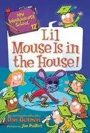 Image of my weirder est school 12 lil mouse is in the house