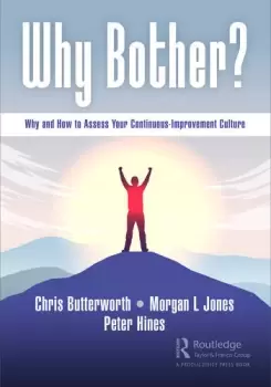 Image of Why Bother?Why and How to Assess Your Continuous-Improvement Culture