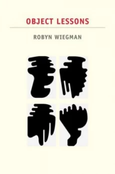 Image of Object Lessons by Robyn Wiegman Book