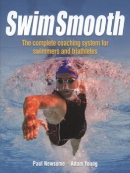 Image of Swim Smooth by Paul Newsome Book