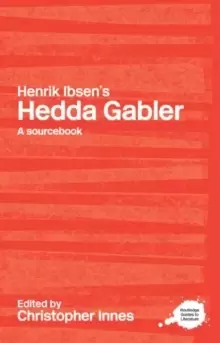 Image of Henrik Ibsens Hedda Gabler : A Routledge Study Guide and Sourcebook