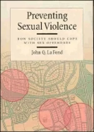Image of preventing sexual violence how society should cope with sex offenders
