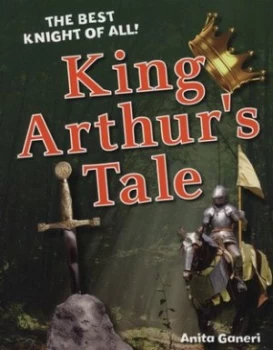 Image of King Arthurs Tale by Anita Ganeri Book