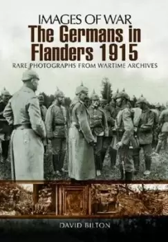 Image of The Germans in Flanders 1915-1916 by David Bilton