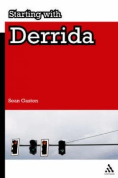 Image of Starting with Derrida by Sean Gaston Book