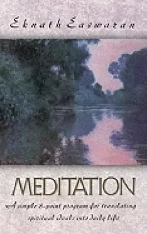 Image of meditation a simple eight point program for translating spiritual ideals in
