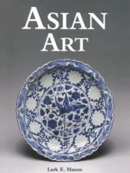 Image of Asian Art by Lark E Mason Hardback