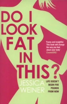 Image of Do I Look Fat in This by Jessica Weiner Paperback