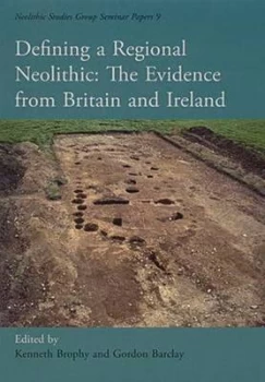 Image of Defining a Regional Neolithic by Gordon Barclay and Kenneth Brophy and Neolithic Studies Group Paperback