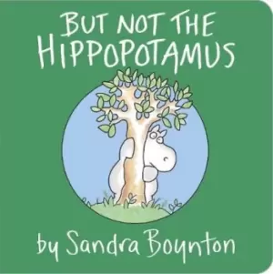 Image of But Not the Hippopotamus by Sandra Boynton