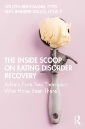 Image of The Inside Scoop on Eating Disorder RecoveryAdvice from Two Therapists Who Have Been There