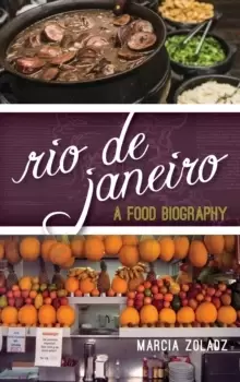 Image of Rio de Janeiro : A Food Biography