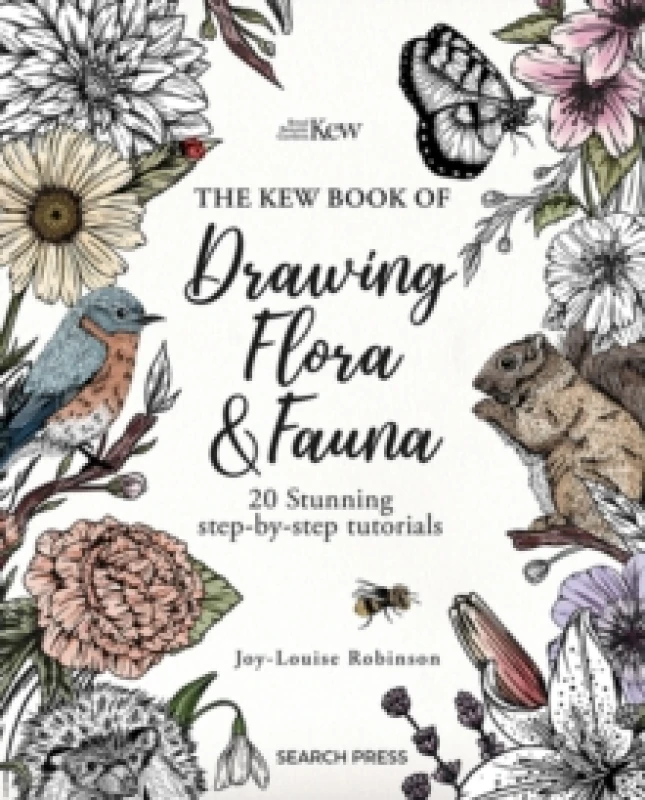 Image of The Kew Book of Drawing Flora and Fauna : 20 Stunning Step-by-Step Tutorials Paperback / softback