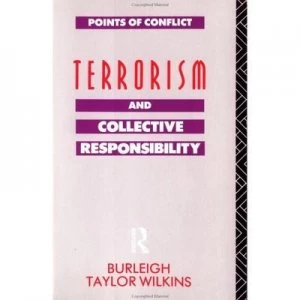 Image of Terrorism and Collective Responsibility by Burleigh Taylor Wilkins Paperback